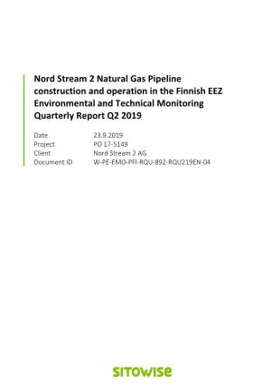 Nord Stream 2 Natural Gas Pipeline Construction and Operation in the Finnish EEZ Environmental and Technical Monitoring Quarterly Report Q2 2019