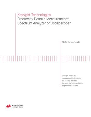 Frequency Domain Measurements: Spectrum Analyzer Or Oscilloscope?
