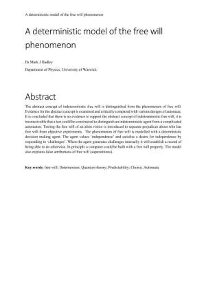 A Deterministic Model of the Free Will Phenomenon Abstract