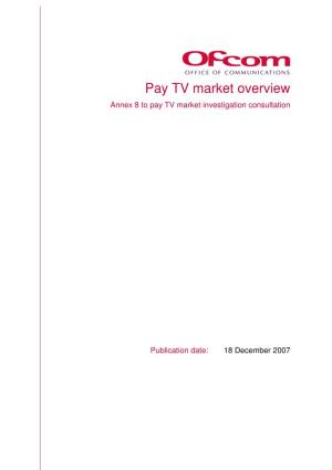 Pay TV Market Overview Annex 8 to Pay TV Market Investigation Consultation