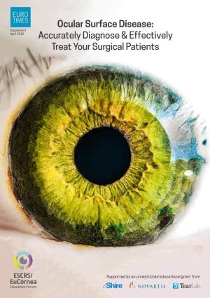 Ocular Surface Disease: Supplement April 2018 Accurately Diagnose & Effectively Treat Your Surgical Patients