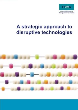 A Strategic Approach to Disruptive Technologies