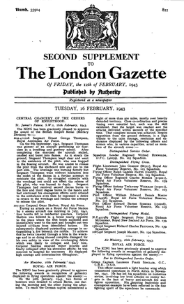 The London Gazette of FRIDAY, the Nth of FEBRUARY, 1943 Published by /Tatyorftp Registered As a Newspaper TUESDAY, 16 FEBRUARY, 1943