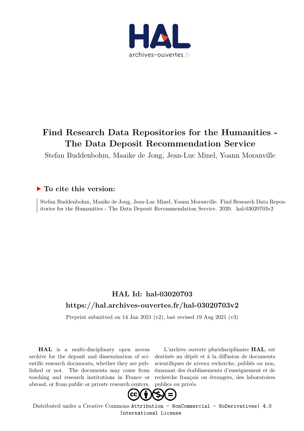 Find Research Data Repositories for the Humanities - the Data Deposit Recommendation Service Stefan Buddenbohm, Maaike De Jong, Jean-Luc Minel, Yoann Moranville