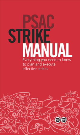 PSAC STRIKE MANUAL in Strikes Create an Upward Pressure on Overall Wages, Benefiting the Economy and Everything You Need to Know to Local Communities