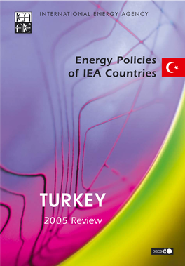 TURKEY 2005 Review INTERNATIONAL ENERGY AGENCY