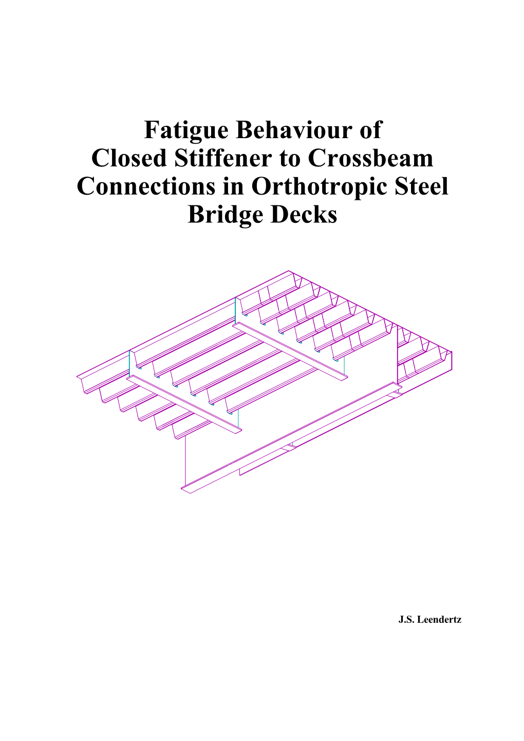 Fatigue Behaviour of Closed Stiffener to Crossbeam Connections in Orthotropic Steel Bridge Decks