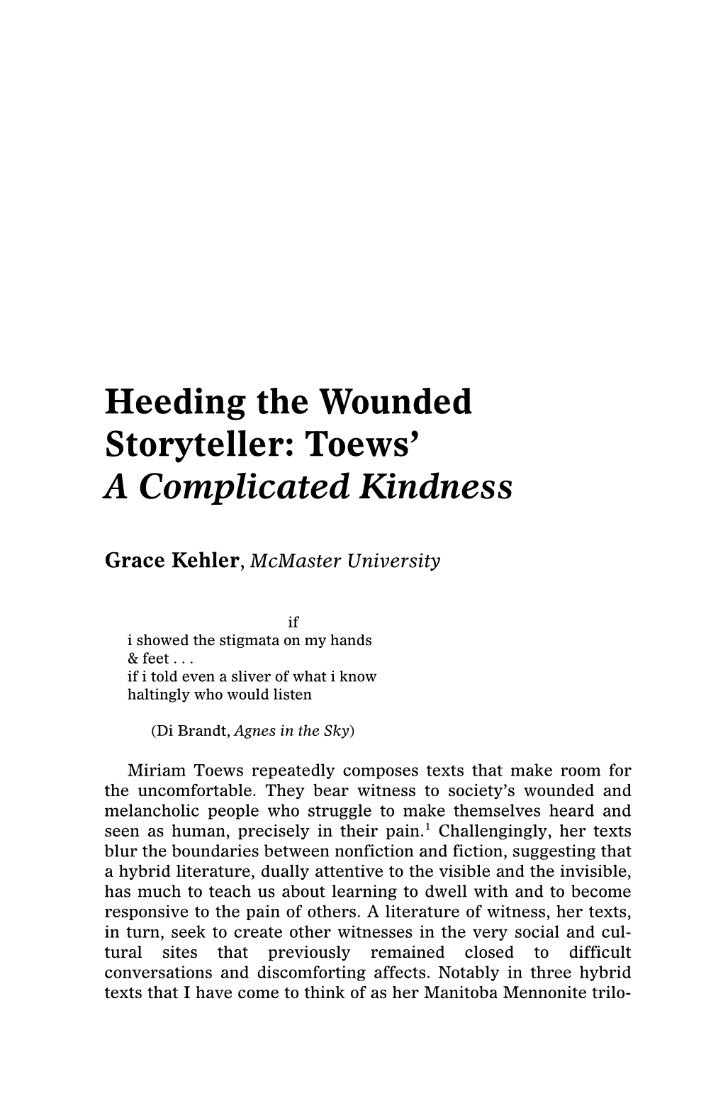 Heeding the Wounded Storyteller: Toews' a Complicated Kindness