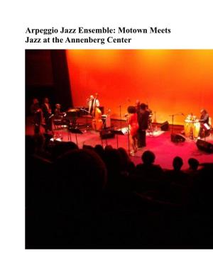 Arpeggio Jazz Ensemble: Motown Meets Jazz at the Annenberg Center