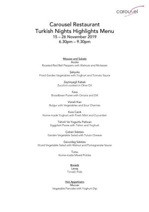 Carousel Restaurant Turkish Nights Highlights Menu 15 – 26 November 2019 6.30Pm – 9.30Pm