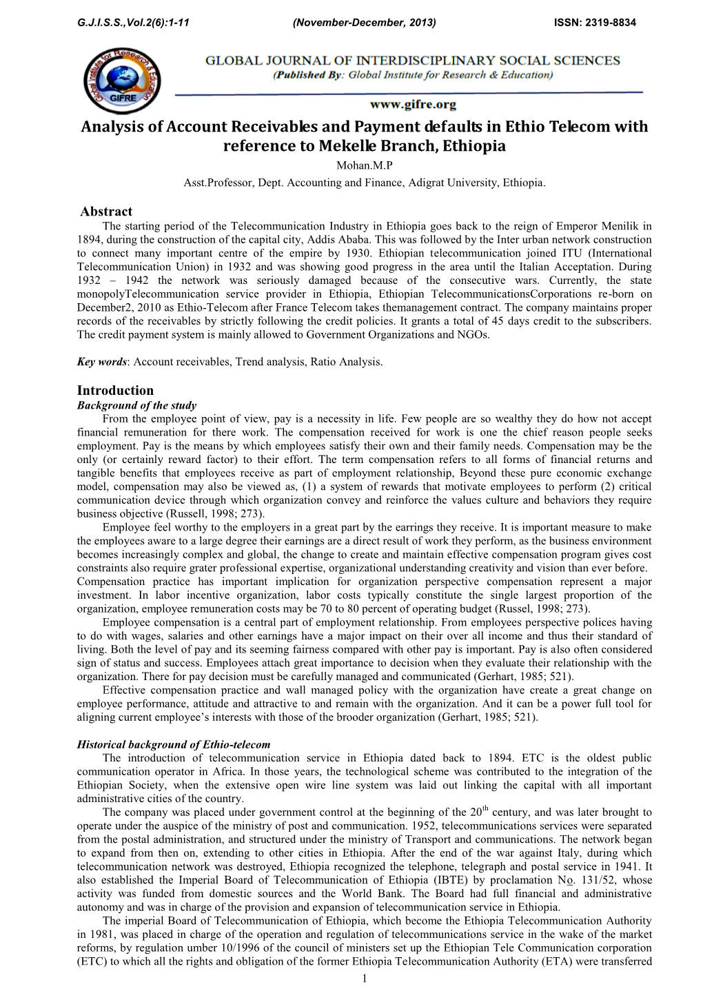 Analysis of Account Receivables and Payment Defaults in Ethio Telecom with Reference to Mekelle Branch, Ethiopia Mohan.M.P Asst.Professor, Dept