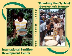 International Fertilizer Development Center “Breaking the Cycle of Poverty and Hunger”