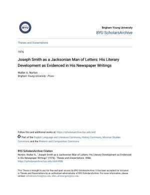 Joseph Smith As a Jacksonian Man of Letters: His Literary Development As Evidenced in His Newspaper Writings
