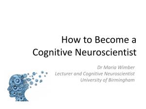 How to Become a Cognitive Neuroscientist