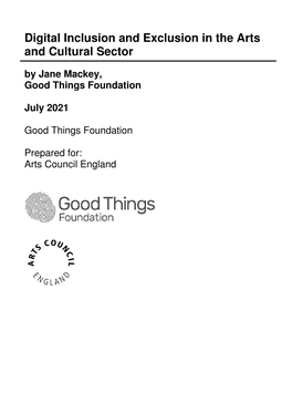 Digital Inclusion and Exclusion in the Arts and Cultural Sector by Jane Mackey, Good Things Foundation