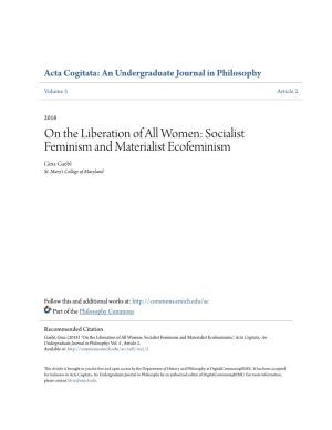 On the Liberation of All Women: Socialist Feminism and Materialist Ecofeminism Gina Gaebl St