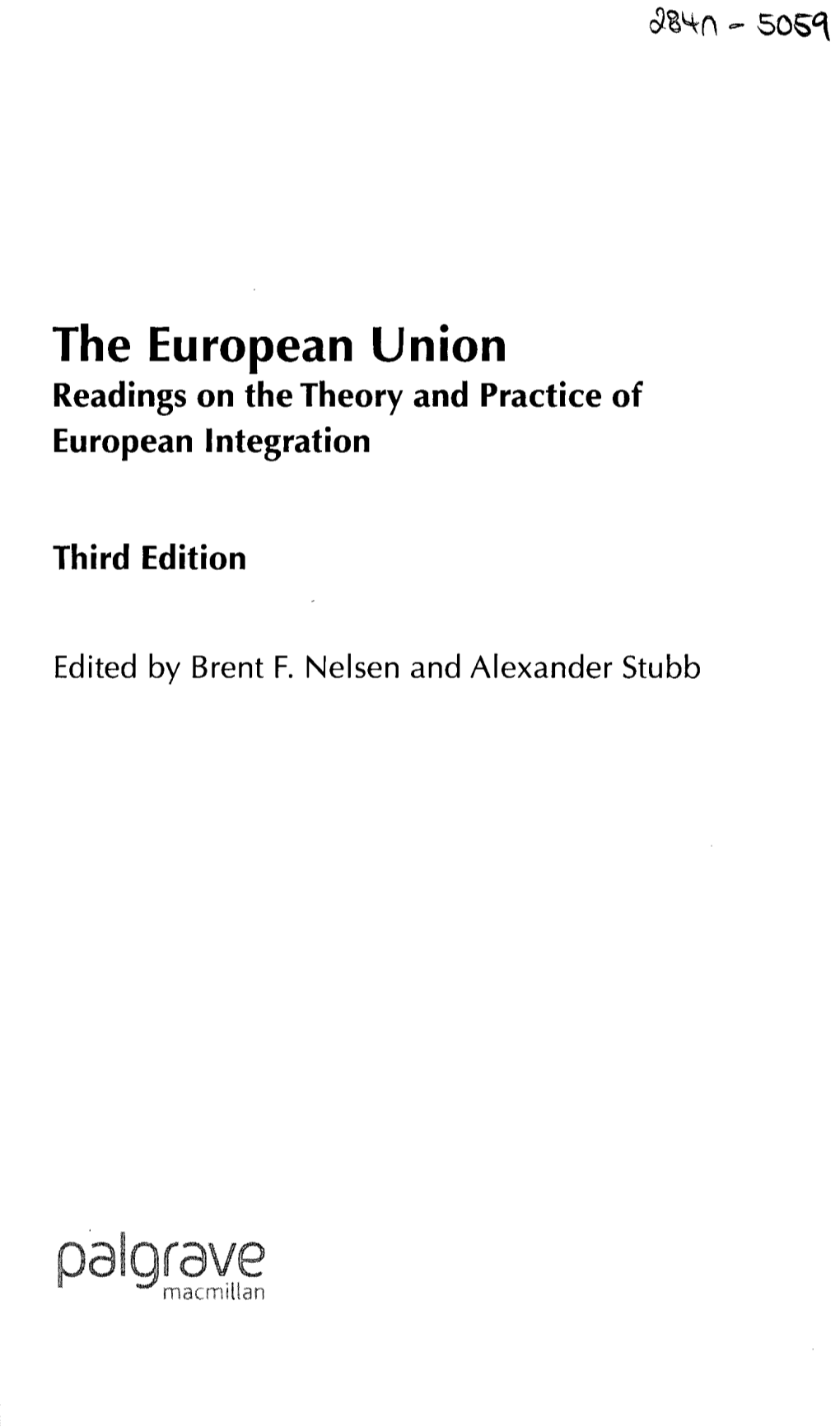 The European Union Readings on the Theory and Practice of European Integration