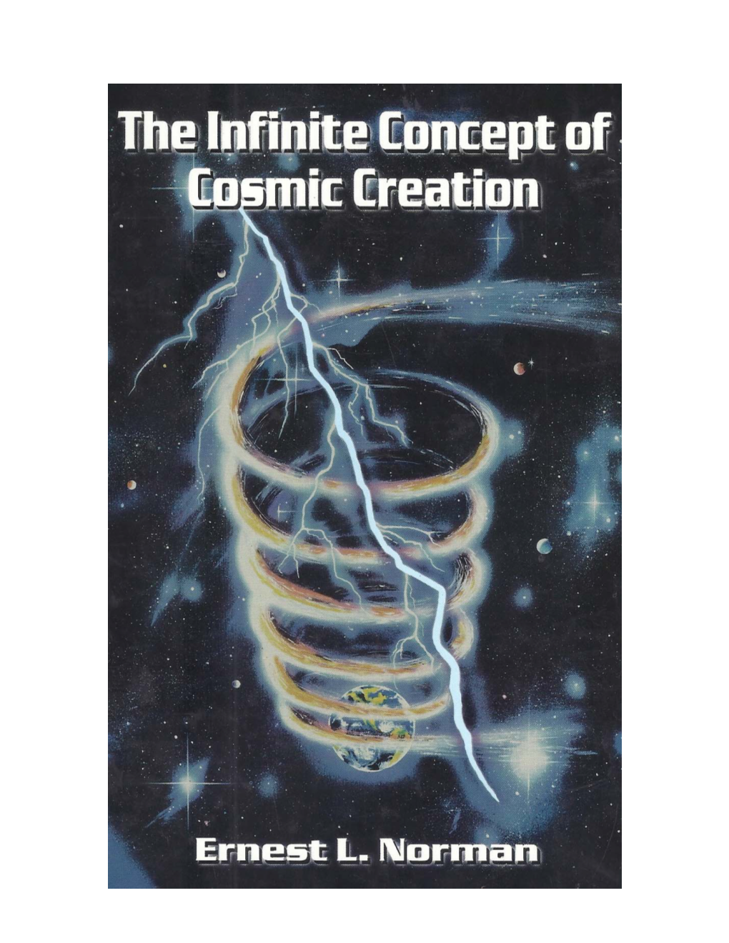 "THE INFINITE CONCEPT of COSMIC CREATION" by Ernest L. Norman