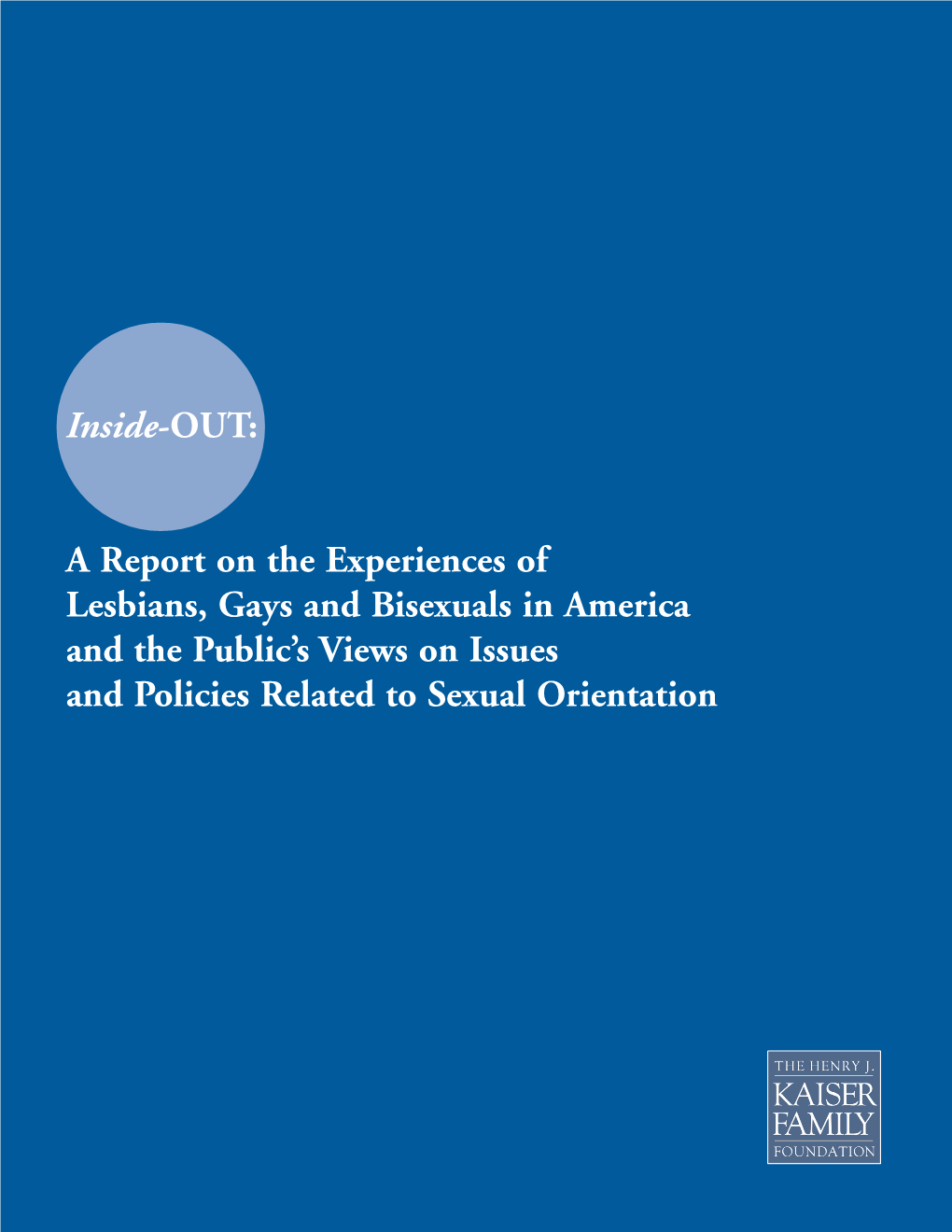 A Report on the Experiences of Lesbians, Gays and Bisexuals In