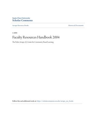 Faculty Resources Handbook 2004 the Edrp O Arrupe, S.J