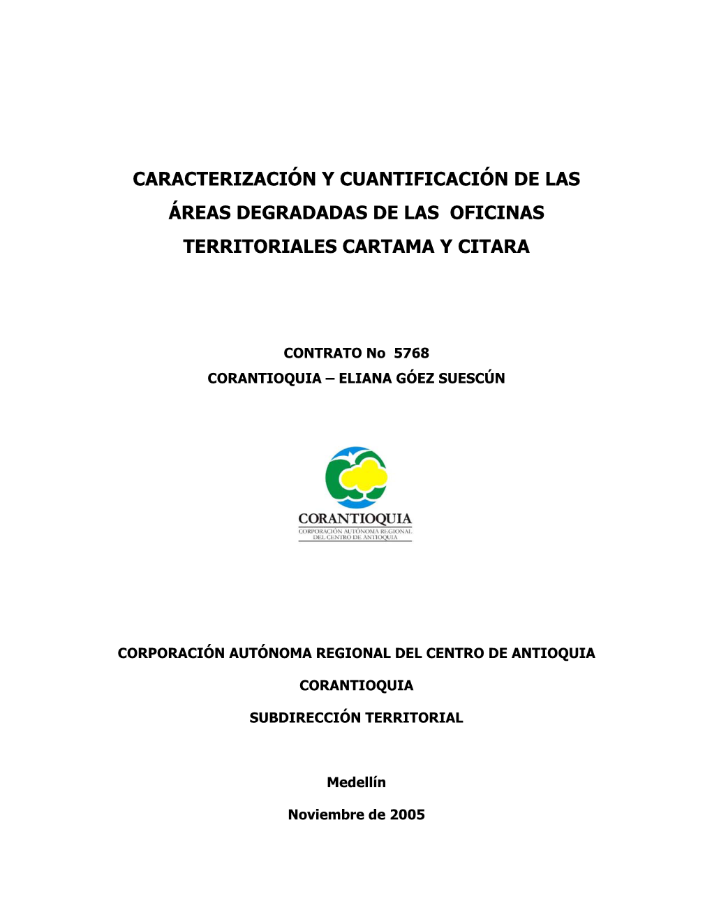 Caracterización Y Cuantificación De Las Áreas Degradadas De Las Oficinas Territoriales Cartama Y Citara