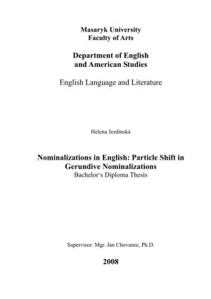 Particle Shift in Gerundive Nominalizations � Bachelor ’S�Diploma�Thesis� � � � � � � � Supervisor:�Mgr.�Jan�Chovanec,�Ph.D.� � 2008
