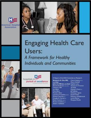 Engaging Health Care Users: a Framework for Healthy Individuals and Communities