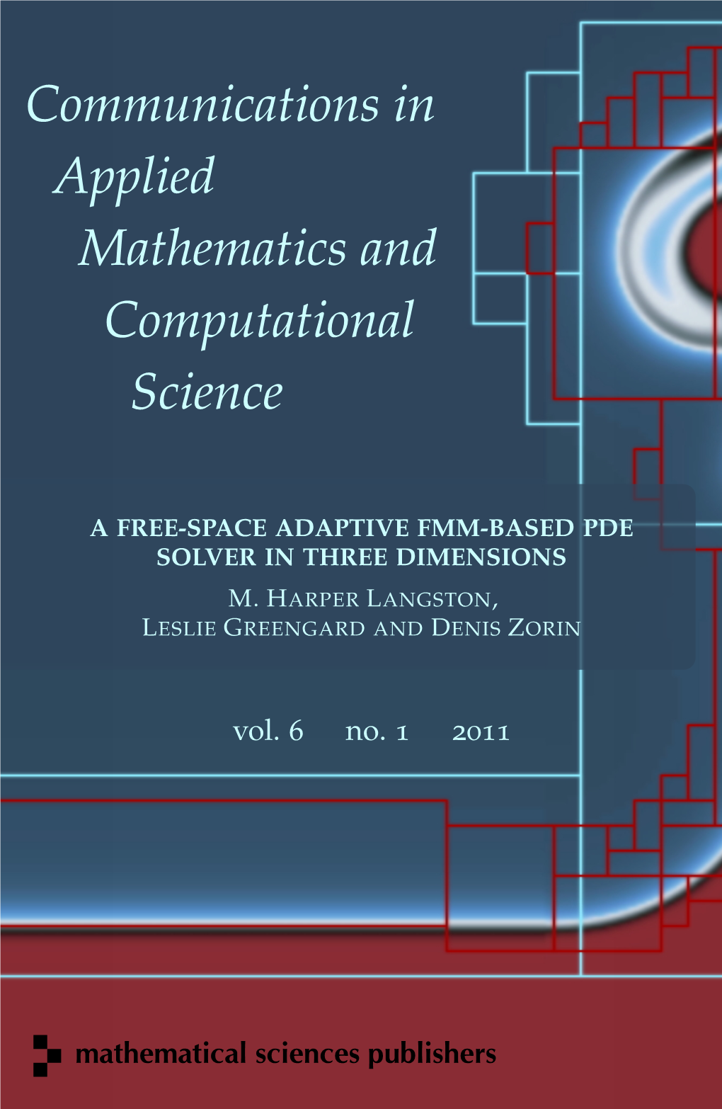 A Free-Space Adaptive Fmm-Based Pde Solver in Three Dimensions M.Harper Langston, Leslie Greengardand Denis Zorin