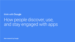 How People Discover, Use, and Stay Engaged with Apps Download