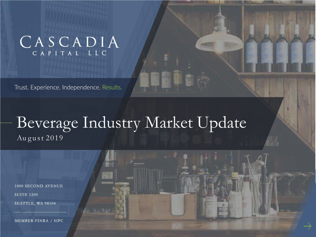 Beverage Industry Market Update Au Gu S T 2019 Cascadia Capital Beverage Expertise