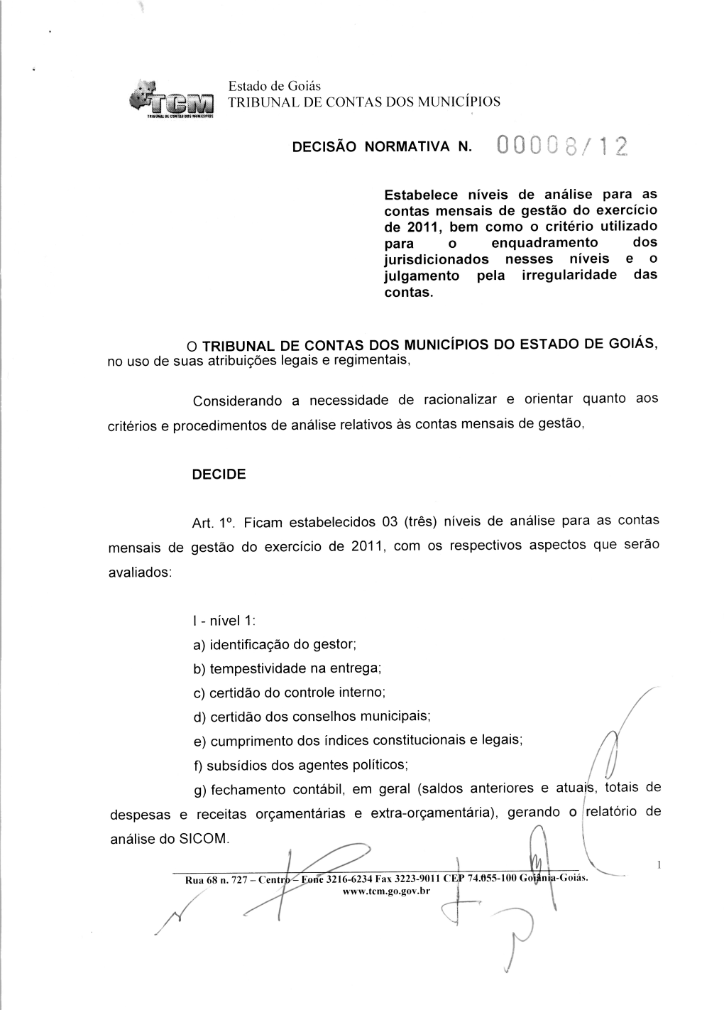 DECISAO NORMATIVA N. 00008/12 44,A, 0 TRIBUNAL DE CONTAS