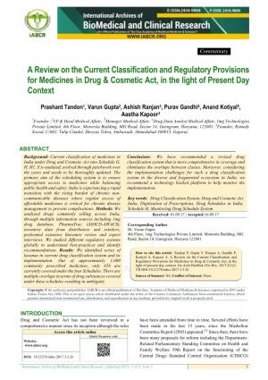 A Review on the Current Classification and Regulatory Provisions for Medicines in Drug & Cosmetic Act, in the Light of Present Day Context