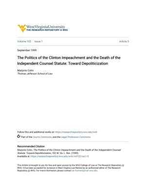The Politics of the Clinton Impeachment and the Death of the Independent Counsel Statute: Toward Depoliticization