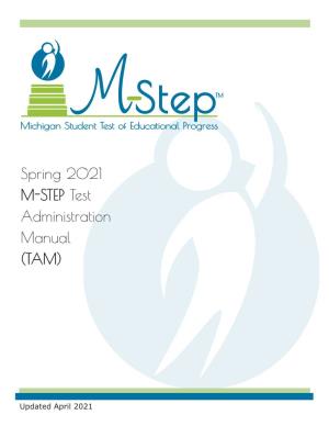 2021 M-STEP Test Administration Manual (TAM)