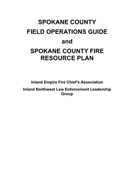 SPOKANE COUNTY FIELD OPERATIONS GUIDE and SPOKANE COUNTY FIRE RESOURCE PLAN