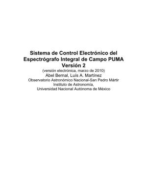 Sistema De Control Electrónico Del Espectrógrafo Integral De Campo PUMA Versión 2 (Versión Electrónica, Marzo De 2010) Abel Bernal, Luís A