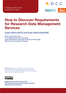 How to Discover Requirements for Research Data Management Services Angus Whyte (DCC) and Suzie Allard (Dataone)