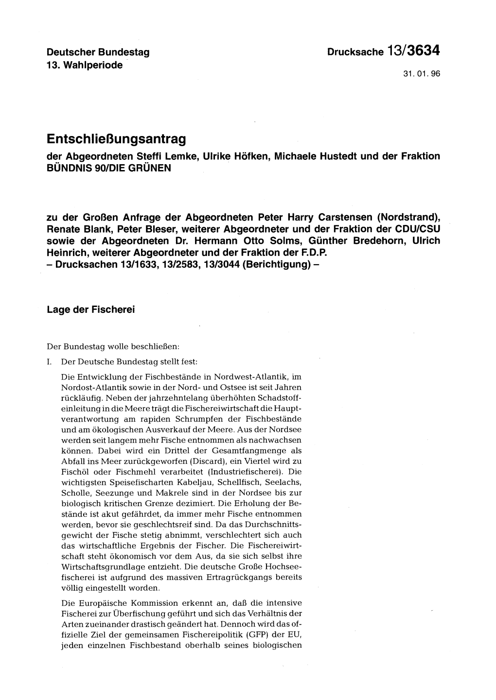 Entschließungsantrag Der Abgeordneten Steffi Lemke, Ulrike Höfken, Michaele Hustedt Und Der Fraktion BÜNDNIS 90/DIE GRÜNEN