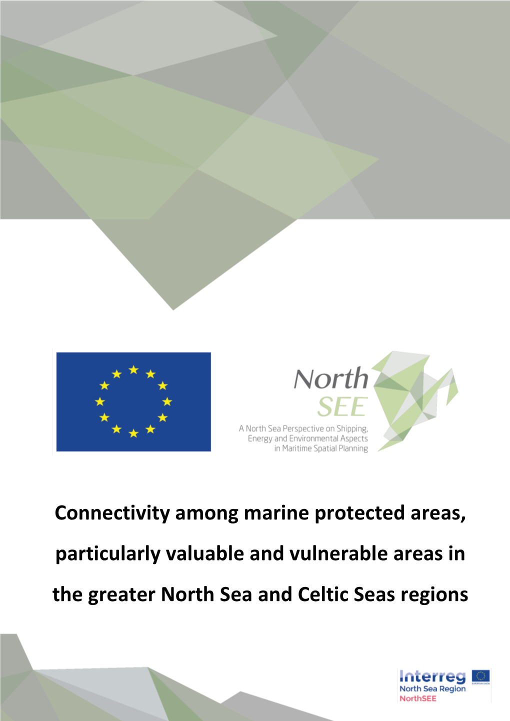 Connectivity Among Marine Protected Areas, Particularly Valuable and Vulnerable Areas in the Greater North Sea and Celtic Seas Regions 2