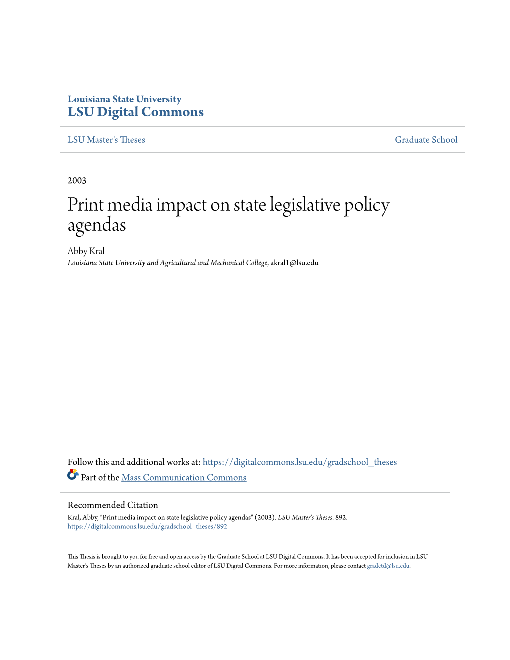 Print Media Impact on State Legislative Policy Agendas Abby Kral Louisiana State University and Agricultural and Mechanical College, Akral1@Lsu.Edu