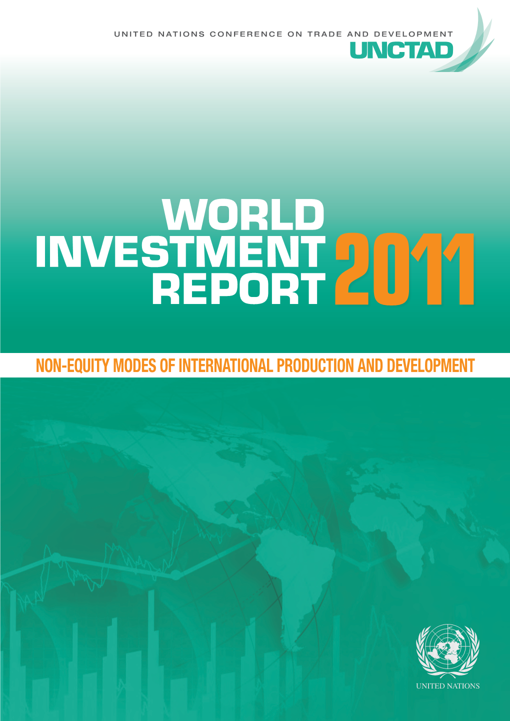 World Investment Report 2011: Non-Equity Modes of International Production and Development