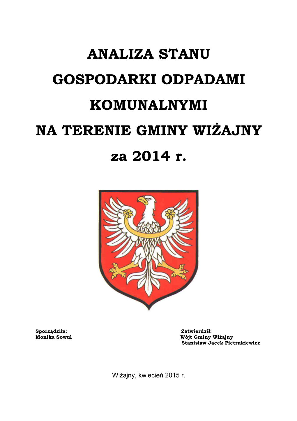 ANALIZA STANU GOSPODARKI ODPADAMI KOMUNALNYMI NA TERENIE GMINY WIŻAJNY Za 2014 R