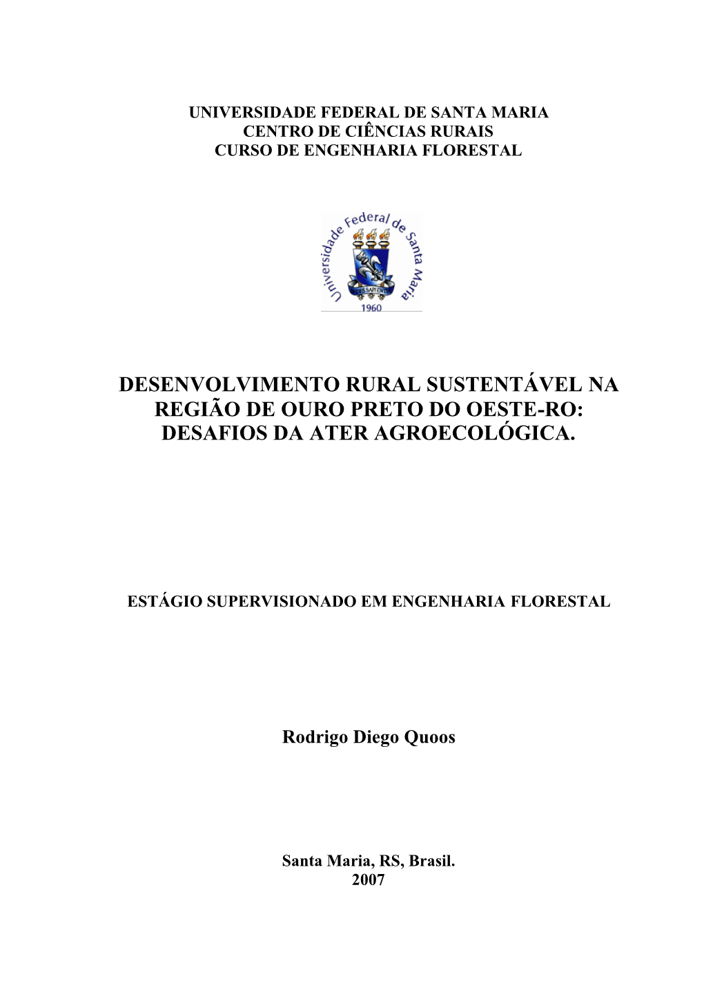 Desenvolvimento Rural Sustentável Na Região De Ouro Preto Do Oeste-Ro: Desafios Da Ater Agroecológica