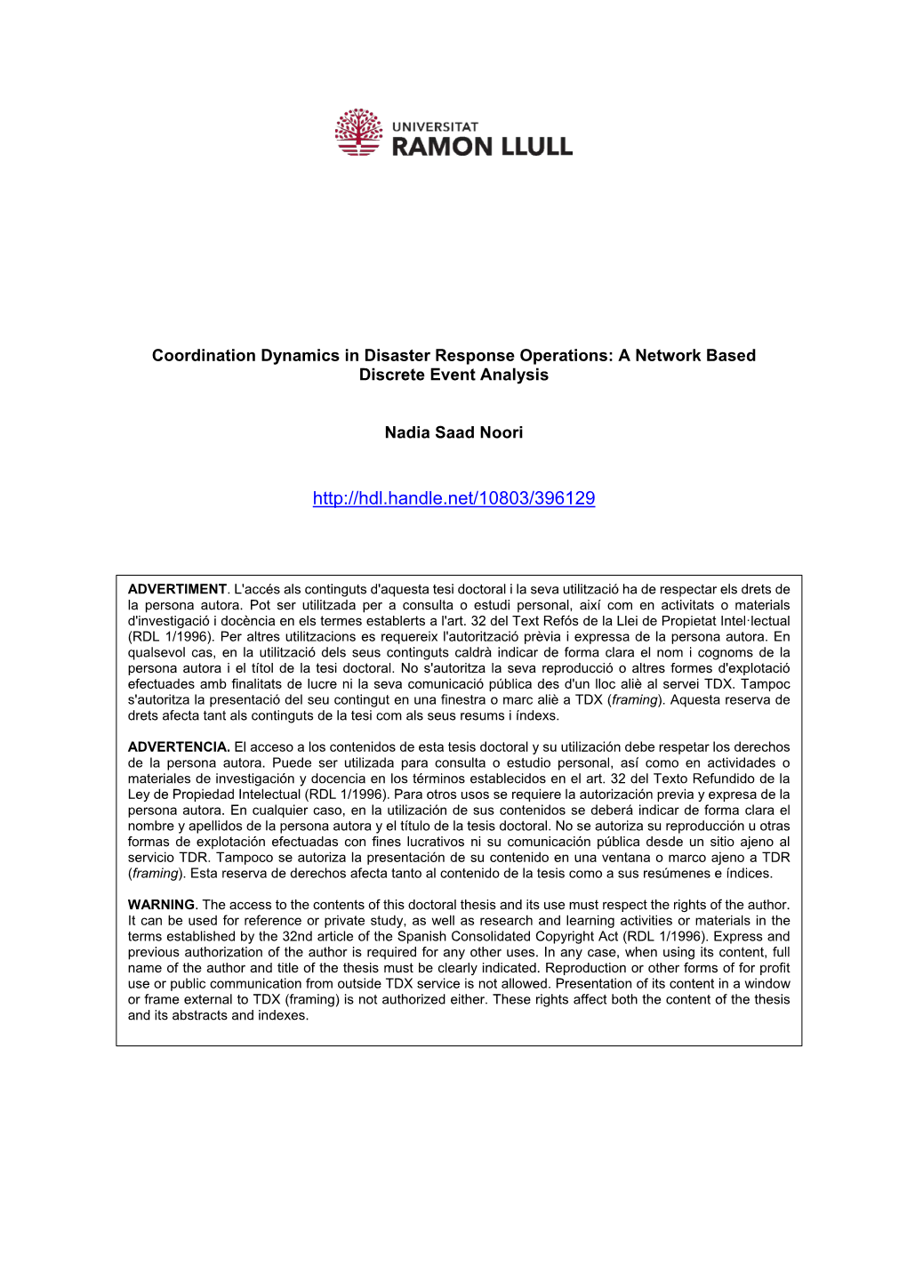 Coordination Dynamics in Disaster Response Operations: a Network Based Discrete Event Analysis