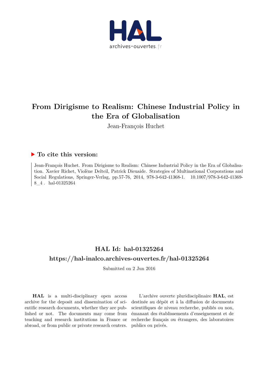 From Dirigisme to Realism: Chinese Industrial Policy in the Era of Globalisation Jean-François Huchet