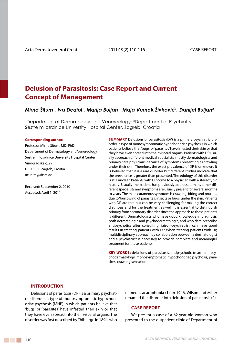 Delusion of Parasitosis: Case Report and Current Concept of Management