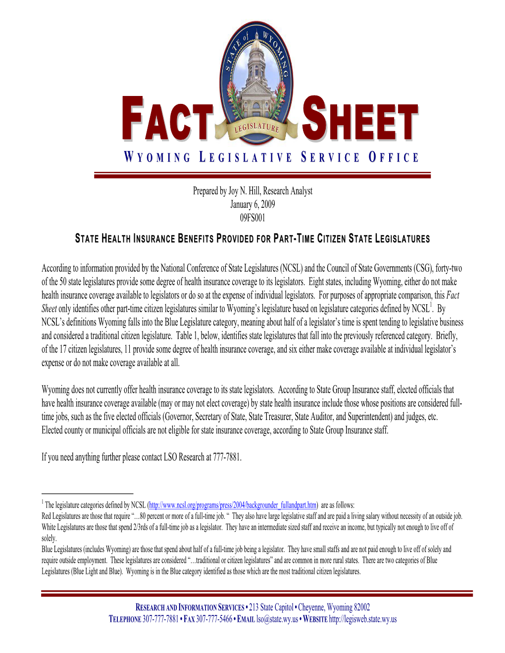 Fact Sheet Only Identifies Other Part-Time Citizen Legislatures Similar to Wyoming’S Legislature Based on Legislature Categories Defined by NCSL1