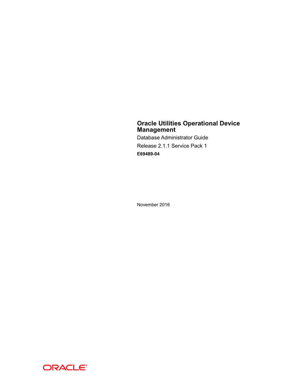 Oracle Utilities Operational Device Management Database Administrator Guide Release 2.1.1 Service Pack 1 E69489-04