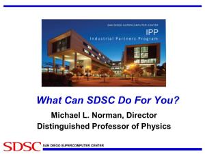 What Can SDSC Do for You? Michael L