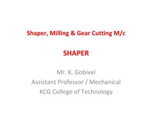 Shaper, Milling & Gear Cutting M/C